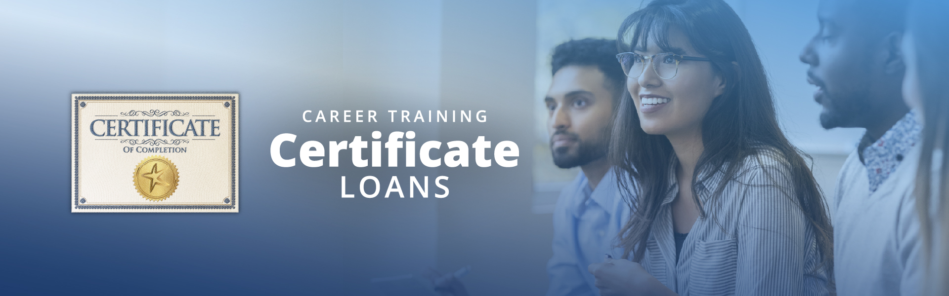 “Career Training Certificate Loans” overlayed on a photo of a group of people in a career training program
